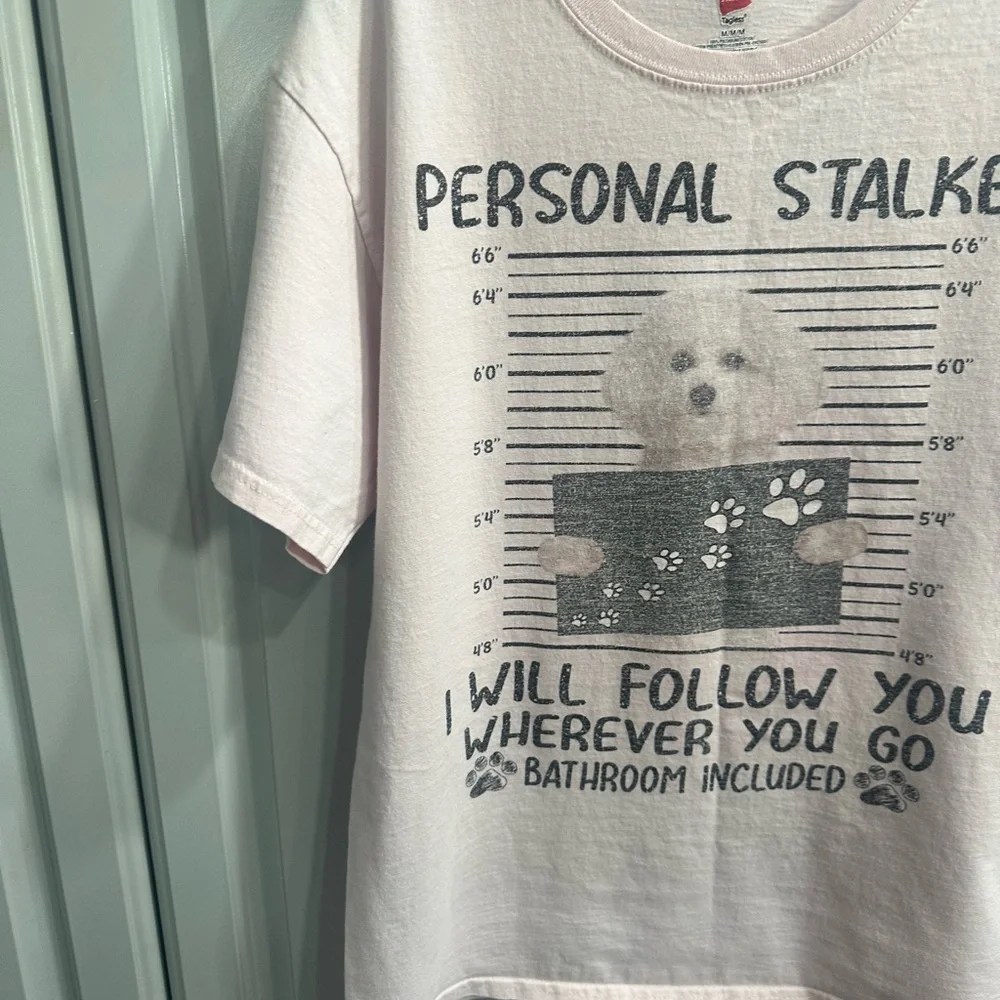 Dog Lover’s T Shirt Personal Stalker I Will Follow You Maltese Dog Org Hanes Med - Picture 8 of 14